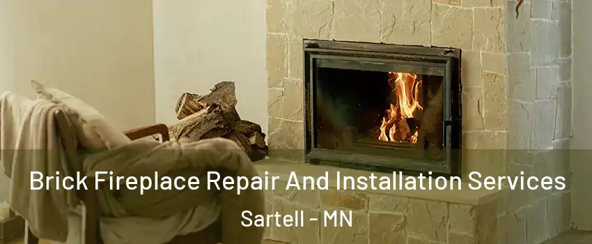  Brick Fireplace Repair And Installation Services Sartell - MN