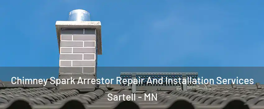 Chimney Spark Arrestor Repair And Installation Services Sartell - MN