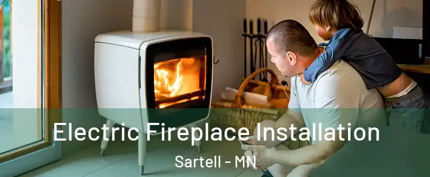  Electric Fireplace Installation Sartell - MN