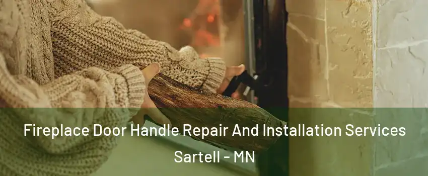  Fireplace Door Handle Repair And Installation Services Sartell - MN