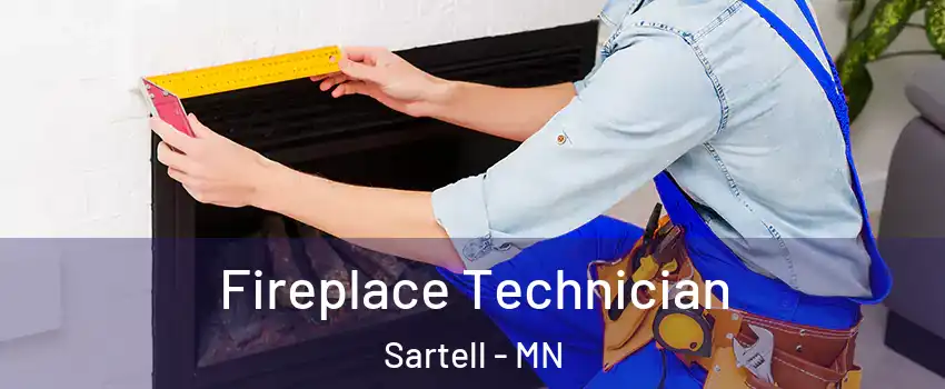 Fireplace Technician Sartell - MN
