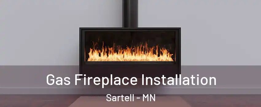  Gas Fireplace Installation Sartell - MN