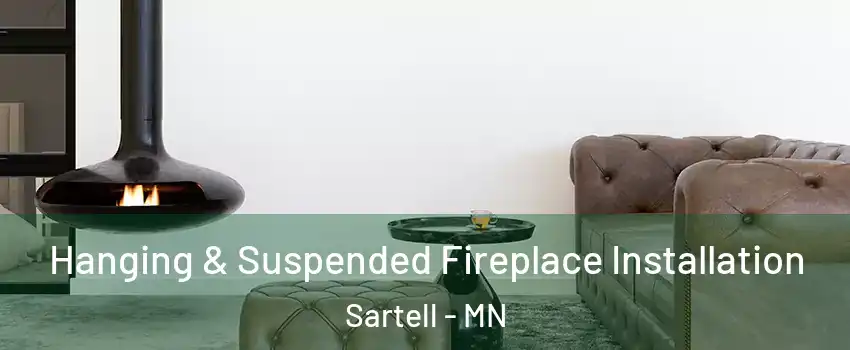  Hanging & Suspended Fireplace Installation Sartell - MN