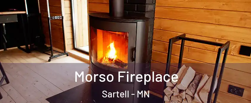 Morso Fireplace Sartell - MN