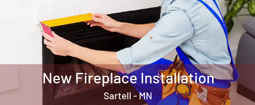  New Fireplace Installation Sartell - MN